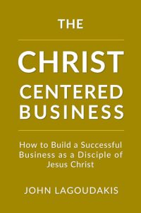 The Christ-Centered Business
